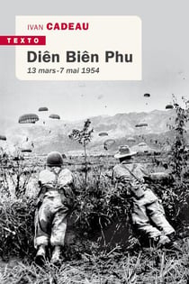 Diên Biên Phu : 13 mars - 7 mai 1954
