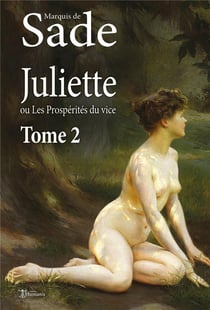 Juliette, ou les prospérités du vice Tome 2
