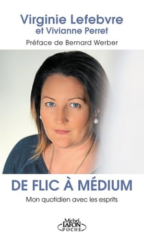 De flic à médium - mon quotidien avec les esprits