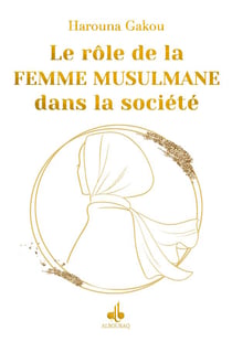 Le rôle de la femme musulmane dans la société
