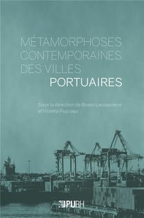Métamorphoses contemporaines des villes portuaires