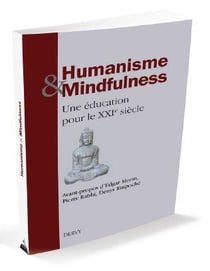 Humanisme & mindfulness - une éducation pour le XXIème siècle