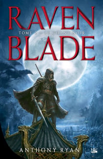 Raven blade Tome 2 : le chant noir