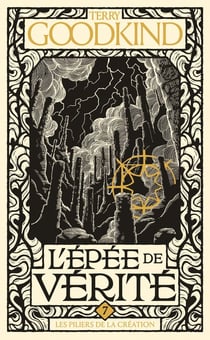 L'Épée de vérité, T7 : Les Piliers de la création