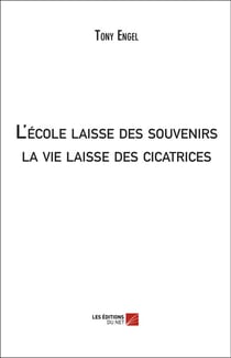 L'école laisse des souvenirs - la vie laisse des cicatrices