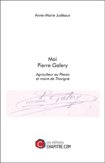 Moi Pierre Galery - agriculteur au Plessis et maire de Thorigné