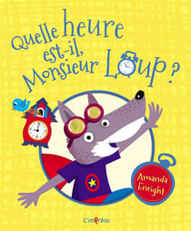 Quelle Heure Est-Il Monsieur Le Loup