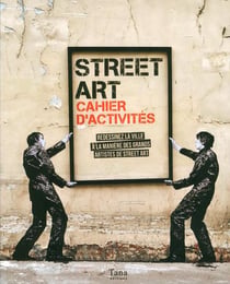 Street art - cahier d'activités