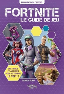 Fortnite - le guide du jeu