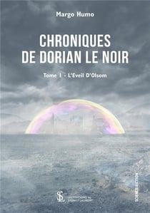 Chroniques de dorian le noir t.1 - l'éveil d'olsom