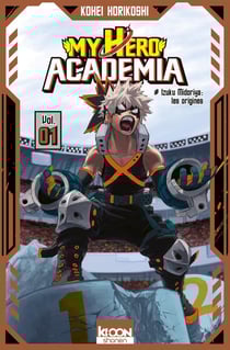 My Hero Academia Tome 1 : Izuku Midoriya : Les origines