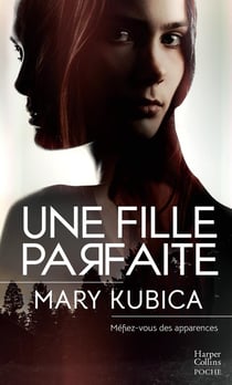 Une fille parfaite : méfiez-vous des apparences