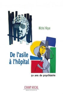 De l'asile à l'hôpital - 50 ans de psychiatrie