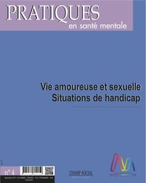 Pratiques en santé mentale 2017/4 - vie amoureuse et sexuelle - situations de handicap