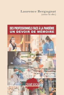 Des professionnels face à la pandémie. Un devoir de mémoire