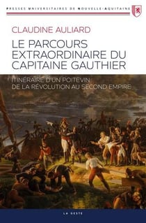 Le parcours extraordinaire du capitaine Gauthier