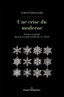 Une crise du moderne : Science et poésie dans la seconde moitié du XIXe siècle