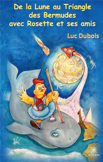 De la lune au triangle des bermudes avec Rosette et ses amis