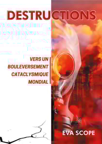 Destructions : vers un bouleversement cataclysmique mondial