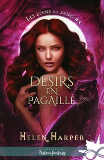 Les liens du sang Tome 5 : désirs en pagaille