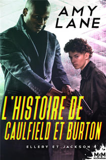 Ellery et Jackson Tome 4 : L'histoire de Caulfield et Burton