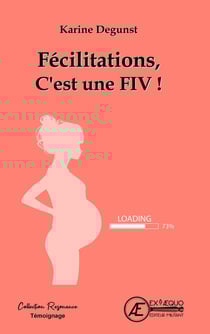 Félicitations, C'est une FIV !