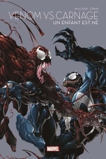 Venom Vs Carnage : Un enfant est né - Marvel - Les grandes sagas