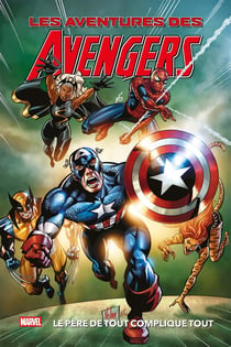 Marvel - Les aventures des Avengers : Le Père de Tout complique tout