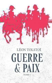 Guerre & Paix Tome 1
