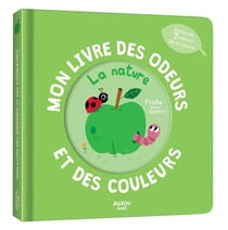 Mon livre des odeurs et des couleurs : La nature