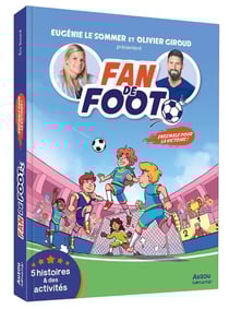 Fan de Foot - Ensemble pour la victoire ! - 5 histoires et des activités