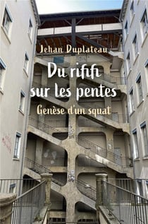 Du rififi sur les pentes : genèse d'un squat