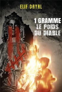 1 GRAMME, LE POIDS DU DIABLE