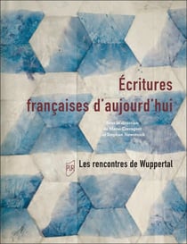 Écritures françaises d'aujourd'hui : Les rencontres de Wuppertal