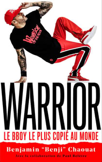 B.BOY BENJI, WARRIOR, le B.Boy le plus copié au monde