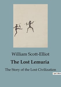 The Lost Lemuria : The Story of the Lost Civilization