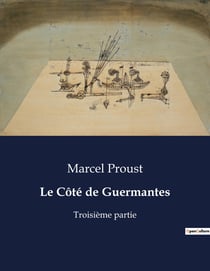 Le Côté de Guermantes : Troisième partie