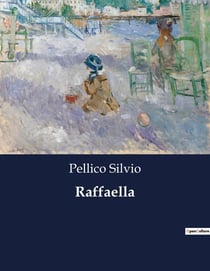 Raffaella : Il coraggio di una donna nell'Italia del XIX secolo