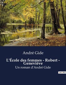 L'École des femmes - Robert - Geneviève : Les dilemmes moraux d'une époque en transition
