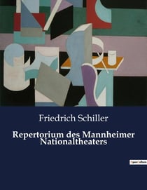 Repertorium des Mannheimer Nationaltheaters : Einblicke in die Aufführungen des Mannheimer Nationaltheaters im Jahr 1785