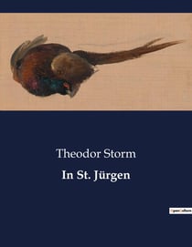 In St. Jürgen : Eine Erzählung über Verlust, Hoffnung und die Suche nach innerem Frieden