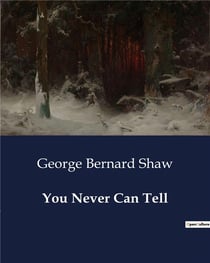 You Never Can Tell : A Comedy of Manners and Identity