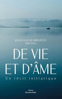 De vie et d'âme : Un récit initiatique