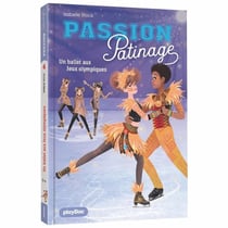 Passion Patinage Tome 4 : Un ballet aux Jeux olympiques