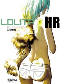 Lolita HR Tome 3 : ghetto