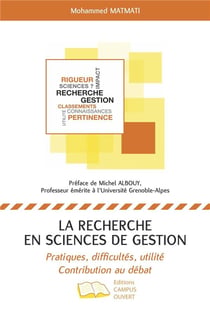 La recherche en sciences de gestion - pratiques, difficultés, utilité, contribution au débat