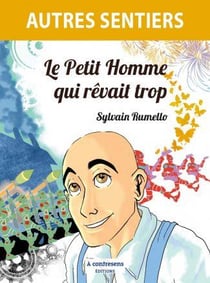 Le petit homme qui revait trop