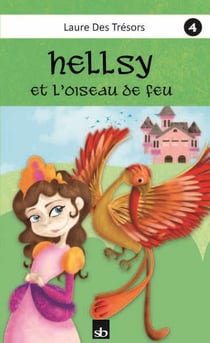 Hellsy Tome 4 - Hellsy et l'oiseau de feu