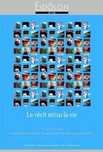 Eidôlon : le récit et / ou la vie