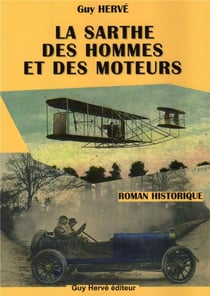 La sarthe des hommes et des moteurs